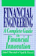 Financial engineering : a complete guide to financial innovation /