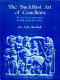 The Buddhist art of Gandhāra : the story of the early school, its birth, growth and decline /