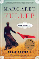 Margaret Fuller : a new American life /