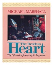 The restless heart : the life and influence of St. Augustine /