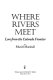 Where rivers meet : lore from the Colorado frontier /