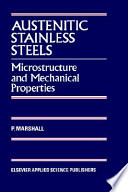 Austenitic stainless steels : microstructure and mechanical properties /
