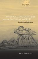 Mystical encounters with the natural world : experiences and explanations /