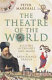 The theatre of the world : alchemy, astrology and magic in Renaissance Prague /