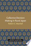 Collective decision making in rural Japan /