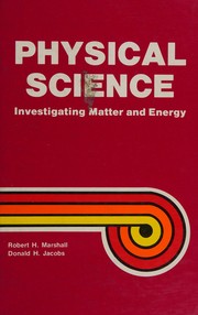 Physical science : investigating matter and energy /