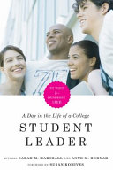 A day in the life of a college student leader : case studies for undergraduate leaders /