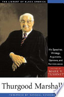 Thurgood Marshall : his speeches, writings, arguments, opinions, and reminiscences /