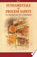 Fundamentals of process safety /