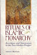 Rituals of Islamic monarchy : accession and succession in the first Muslim empire /