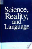 Science, reality, and language /
