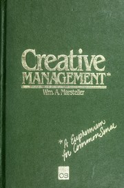 Creative management : a euphemism for common sense /