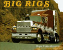 Big rigs /