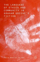 The language of ethics and community in Graham Greene's fiction /