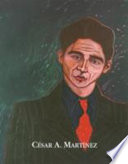 César A. Martínez : a retrospective /