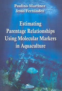 Estimating parentage relationships using molecular markers in aquaculture /