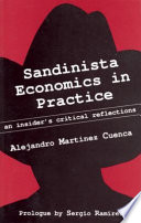 Sandinista economics in practice : an insider's critical reflections /