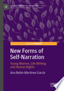 New Forms of Self-Narration : Young Women, Life Writing and Human Rights /