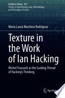 Texture in the Work of Ian Hacking : Michel Foucault as the Guiding Thread of Hacking's Thinking /