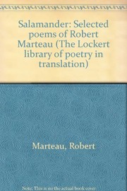 Salamander : selected poems of Robert Marteau /