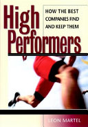 High performers : how the best companies find and keep them /