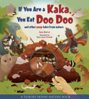 If you are a Kaka, you eat doo-doo : and other poop tales from nature /
