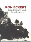 Ron Eckert : landscapes and mindscapes.