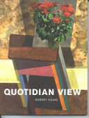 Robert Young : quotidian view /