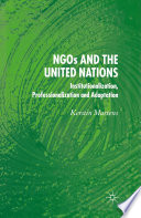 NGOs and the United Nations : Institutionalization, Professionalization and Adaptation /