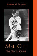 Mel Ott : the gentle giant /