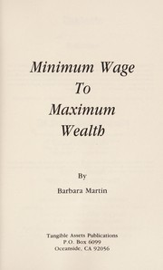 Minimum wage to maximum wealth /