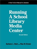 Running a school library media center : a how-to-do-it manual for librarians /