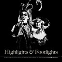 Highlights & footlights : a tribute to South African stage and screen /