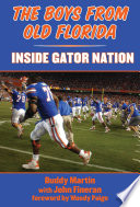 The boys from old Florida : inside Gator nation /