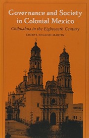 Governance and society in colonial Mexico : Chihuahua in the eighteenth century /