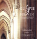 A glimpse of heaven : Catholic churches of England and Wales /