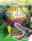 Make it out alive in a rain forest /