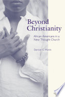 Beyond Christianity : African Americans in a New Thought church /