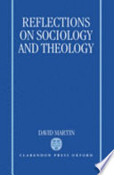 Reflections on sociology and theology : David Martin.