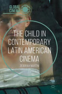 The child in contemporary Latin American cinema /