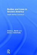 Bodies and lives in ancient America : health before Columbus /