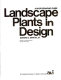 A photographic guide, landscape plants in design /