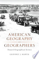 American geography and geographers : toward geographical science /