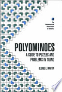 Polyominoes : a guide to puzzles and problems in tiling /