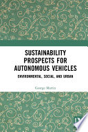 Sustainability prospects for autonomous vehicles : environmental, social, and urban /