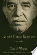 Gabriel García Márquez : una vida /
