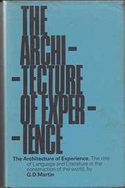 The architecture of experience : a discussion of the role of language and literature in the construction of the world /