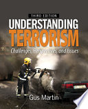 Understanding terrorism : challenges, perspectives, and issues /