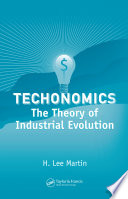 Techonomics : the theory of industrial evolution /