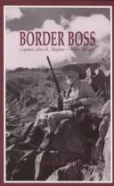 Border boss : Captain John R. Hughes, Texas ranger /